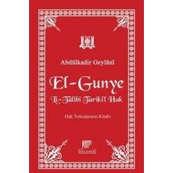 El-Gunye Li-Talibi Tarikil-Hak