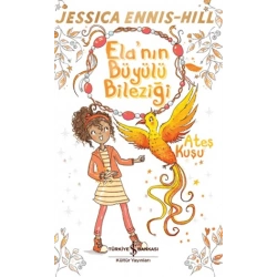 Elanın Büyülü Bileziği - Ateş Kuşu