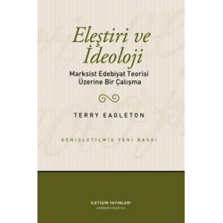 Eleştiri ve İdeoloji: Marksist Edebiyat Teorisi Üzerine Bir Çalışma