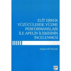 Elit Erkek Yüzücülerde Yüzme Performansları ile Apelin İlişkisinin İncelenmesi