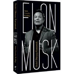 Elon Musk – Hedef: Dünyayı Kurtarmak