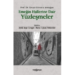 Emeğin Hallerine Dair Yüzleşmeler
