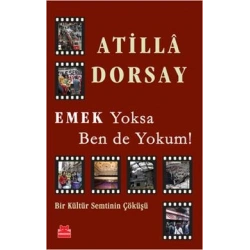 Emek Yoksa Ben de Yokum!