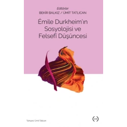 Emile Durkheimin Sosyolojisi Ve Felsefi Düşüncesi