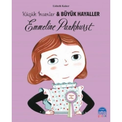 Emmeline Pankhurst - Küçük İnsanlar ve Büyük Hayaller