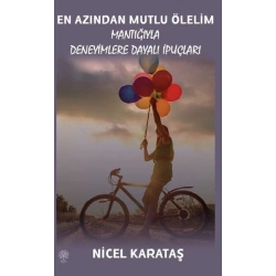 En Azından Mutlu Ölelim - Mantığıyla Deneyimlere Dayalı İpuçları