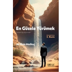 En Güzele Yürümek “Mihenk Taşı Düşünceler”