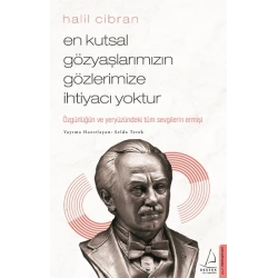 En Kutsal Gözyaşlarımızın Gözlerimize İhtiyacı Yoktur