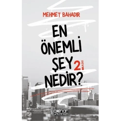 En Önemli Şey Nedir?