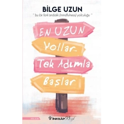 En Uzun Yollar Tek Adımla Başlar