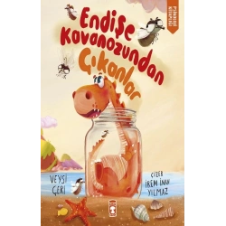 Endişe Kavanozundan Çıkanlar