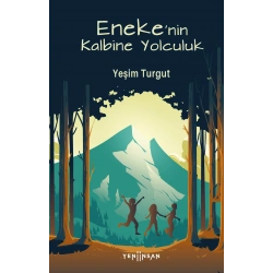 Eneke’nin Kalbine Yolculuk