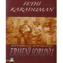 Entrikacı Komplosu Ermeni Sorunu