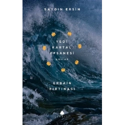 Erbain Fırtınası - Yedi Kartal Efsanesi 2. Kitap