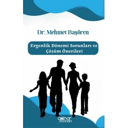 Ergenlik Dönemi Sorunları ve Çözüm Önerileri