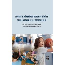 Ergenlik Döneminde Beden Eğitimi ve Spora Yatkınlık ile Sportmenlik