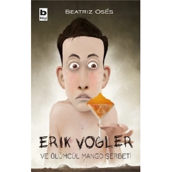 Erik Vogler ve Ölümcül Mango Şerbeti