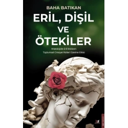 Eril, Dişil ve Ötekiler