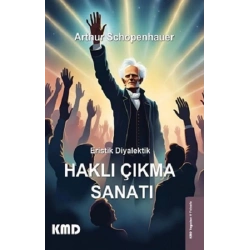 Eristik Diyalektik - Haklı Çıkma Sanatı