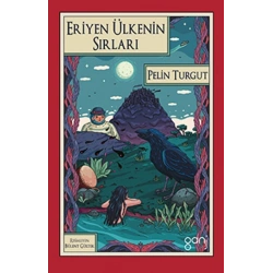 Eriyen Ülkenin Sırları