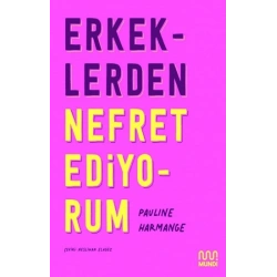 Erkeklerden Nefret Ediyorum
