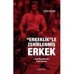 Erkeklik”le Zehirlenmiş Erkek