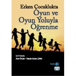 Erken Çocuklukta Oyun ve Oyun Yoluyla Öğrenme