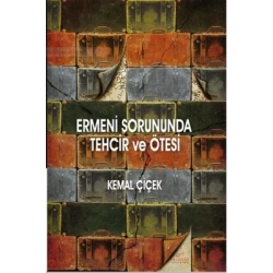 Ermeni Sorununda Tehcir Ve Ötesi