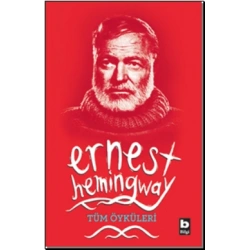 Ernest Hemingway Tüm Öyküleri