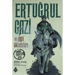 Ertuğrul Gazi ve Yiğit Akıncıları