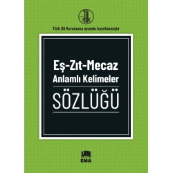 Eş-Zıt-Mecaz Anlamlı Kelimeler Sözlüğü