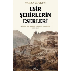Esir Şehirlerin Eserleri