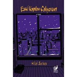 Eski Kapıları Çalıyorum