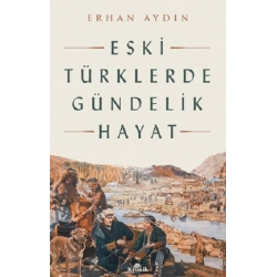 Eski Türklerde Gündelik Hayat
