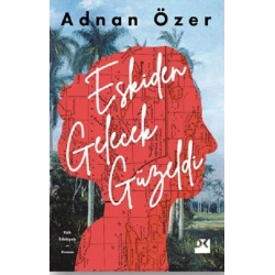 Eskiden Gelecek Güzeldi