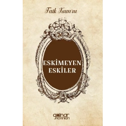 Eskimeyen Eskiler