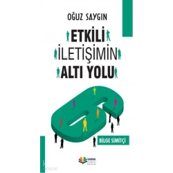 Etkili İletişimin Altı Yolu