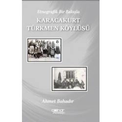 Etnografik Bir Bakışla Karacakurt Türkmen