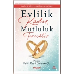 Evlilik Kader, Mutluluk Tercihtir