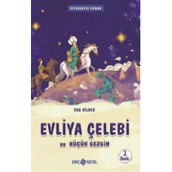 Evliya Çelebi  Ve Küçük Gezgin / Medeniyet Mimarlarımız 1
