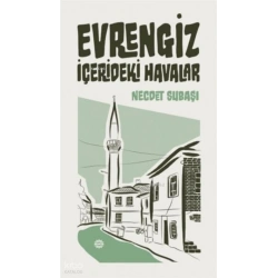 Evrengiz; İçerideki Havalar