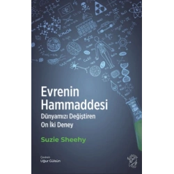 Evrenin Hammaddesi – Dünyamızı Değiştiren On İki Deney