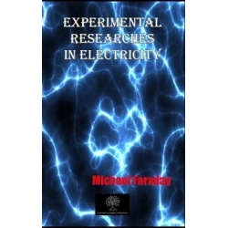 Experimental Researches In Electricity