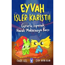 Eyvah İşler Karıştı - Gururlu Ispanak Havalı Makarnaya Karşı