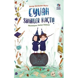 Eyvah Sihirler Kaçtı!