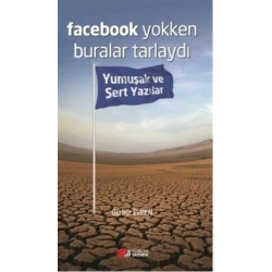 Facebook Yokken Buralar Tarlaydı