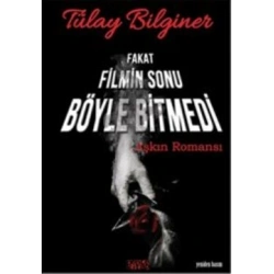 Fakat Filmin Sonu Böyle Bitmedi