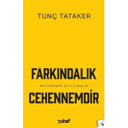 Farkındalık Cehennemdir