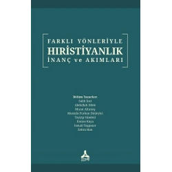 Farklı Yönleriyle Hıristiyanlık İnanç Ve Akımlar
