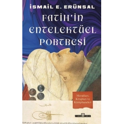 Fatihin Entelektüel Portresi